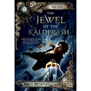The Jewel of the Kalderash, Paperback - Marie Rutkoski imagine