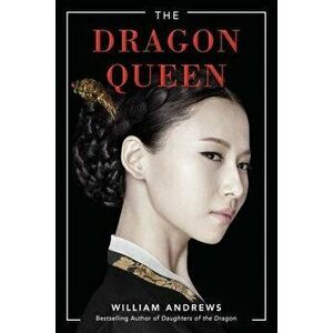The Dragon Queen, Paperback - William Andrews imagine