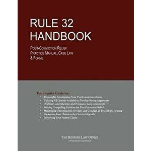 Rule 32 Handbook: Post-Conviction Relief Practice Manual, Case Law & Forms, Paperback - Cedric Martin Hopkins Esq imagine