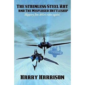 The Stainless Steel Rat and the Misplaced Battleship, Paperback - Harry Harrison imagine