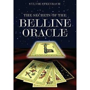 The Secrets of the Belline Oracle, Paperback - Sylvie Steinbach imagine