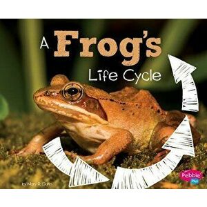 A Frog's Life Cycle, Paperback - Mary R. Dunn imagine