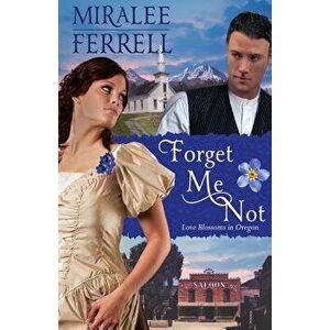 Forget Me Not, Paperback - Miralee Ferrell imagine