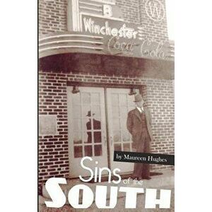 Sins of the South: Big Secrets in a Small Town, Paperback - Maureen Hughes imagine