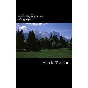 The Awful German Language, Paperback - Mark Twain imagine