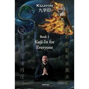 Kuji-In 1: Kuji-In for Everyone, Paperback - Maha Vajra imagine