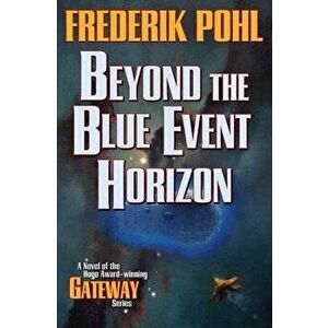 Beyond the Blue Event Horizon, Paperback - Frederik Pohl imagine