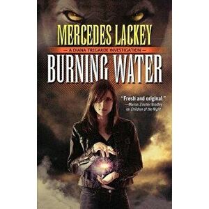 Burning Water, Paperback - Mercedes Lackey imagine