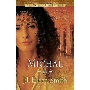 Michal, Paperback - Jill Eileen Smith imagine