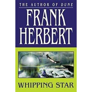 Whipping Star, Paperback - Frank Herbert imagine
