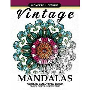 Adult Coloring Book: Vintage Mandala a Mindful Colouring Book with Flower and Animals, Paperback - Coloring Books for Adults Relaxation imagine