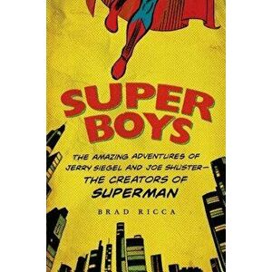 Super Boys, Paperback - Brad Ricca imagine