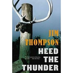 Heed the Thunder, Paperback - Jim Thompson imagine