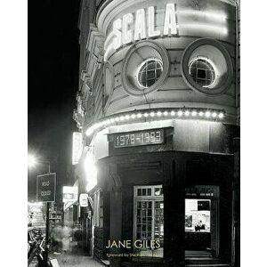 Scala Cinema 1978-1993, Hardcover - Jane Giles imagine