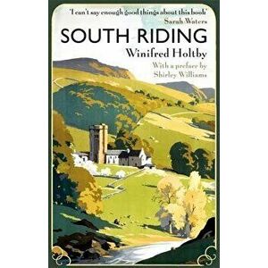 South Riding, Paperback - Winifred Holtby imagine