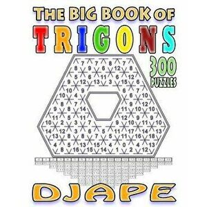 The Big Book of Trigons: 300 Puzzles, Paperback - Djape imagine