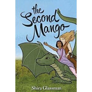 The Second Mango, Paperback - Shira Glassman imagine