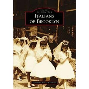 Italians of Brooklyn, Paperback - Marianna Biazzo Randazzo imagine