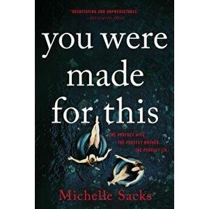 You Were Made for This, Paperback - Michelle Sacks imagine
