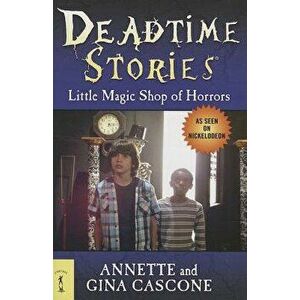 Little Magic Shop of Horrors, Paperback - Annette Cascone imagine