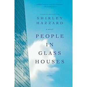 People in Glass Houses, Paperback - Shirley Hazzard imagine