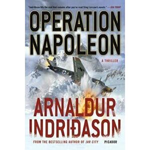 Operation Napoleon, Paperback - Arnaldur Indridason imagine