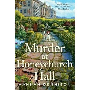 Murder at Honeychurch Hall: A Mystery, Paperback - Hannah Dennison imagine