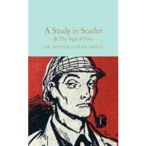 A Study in Scarlet & the Sign of the Four, Hardcover - Arthur Conan Doyle imagine