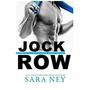 Jock Row, Paperback - Sara Ney imagine