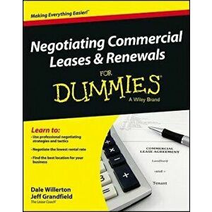 Negotiating Commercial Leases & Renewals for Dummies, Paperback - Dale Willerton imagine
