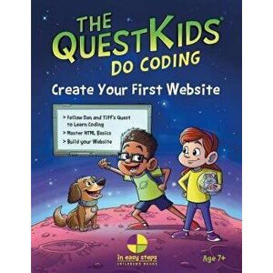 Create Your First Website in Easy Steps: The Questkids Do Coding, Paperback - Darryl Bartlett imagine