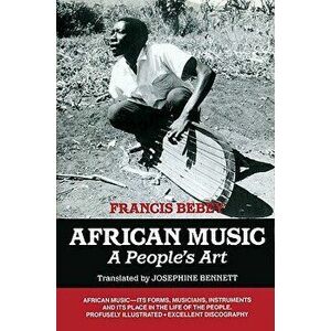 African Music: A People's Art, Paperback - Francis Bebey imagine