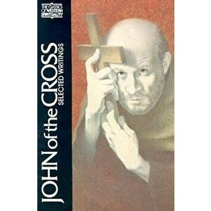 John of the Cross: Selected Writings, Paperback - St John of the Cross imagine