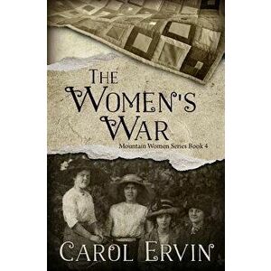 The Women's War, Paperback - Carol Ervin imagine