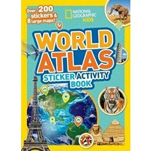 World Atlas Sticker Activity Book, Paperback - National Geographic Kids imagine