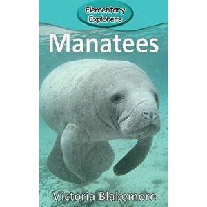 Manatees, Hardcover - Victoria Blakemore imagine