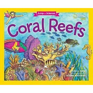 Jump Into Science: Coral Reefs, Paperback - Sylvia A. Earle imagine