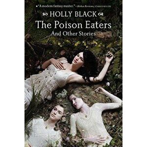 The Poison Eaters: And Other Stories, Paperback - Holly Black imagine