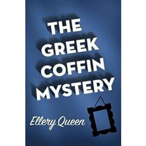 The Greek Coffin Mystery, Paperback - Ellery Queen imagine