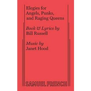 Elegies for Angels, Punks and Raging Queens, Paperback - Bill Russell imagine