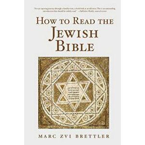 How to Read the Jewish Bible, Paperback - Marc Brettler imagine