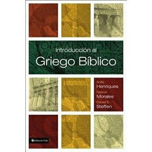 Introducci n Al Griego B blico, Paperback - Anita Henriques imagine
