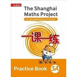 Shanghai Maths The Shanghai Maths Project Practice Book 5A, Paperback - Amanda Simpson imagine