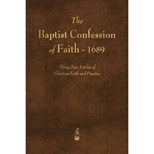 The Baptist Confession of Faith 1689, Paperback - Various imagine