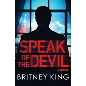 Speak of the Devil, Paperback - Britney King imagine