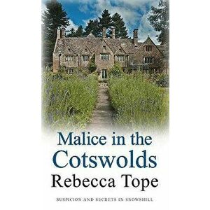Malice in the Cotswolds, Paperback - Rebecca Tope imagine
