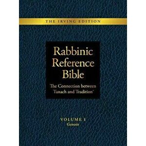 Rabbinic Reference Bible: The Connection Between Tanach and Tradition: Volume I Genesis, Hardcover - Slade Henson imagine