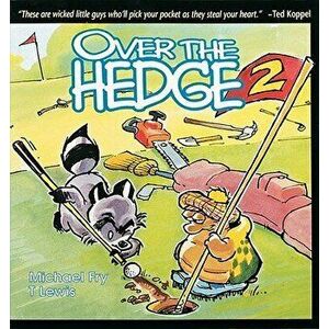 Over the Hedge 2, Paperback - Michael Fry imagine