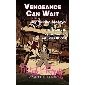 Vengeance Can Wait, Paperback - Yukiko Motoya imagine