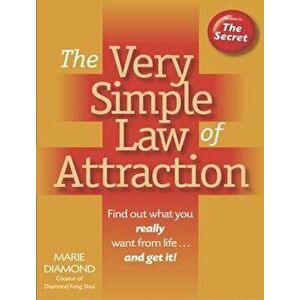 The Very Simple Law of Attraction: Find Out What You Really Want from Life . . . and Get It!: Find Out What You Really Want from Life . . . and Get It imagine